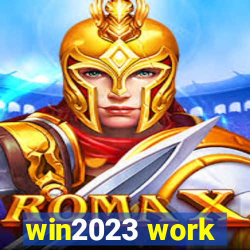 win2023 work